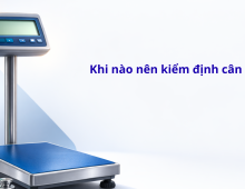 Khi nào cần kiểm định cân điện tử?